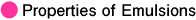Properties of Emulsions